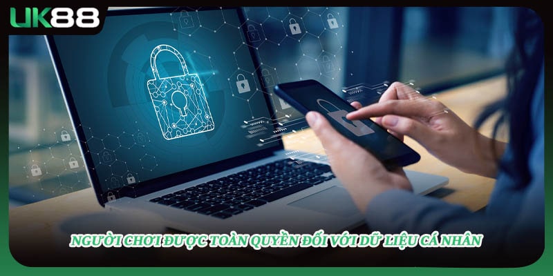 Người chơi được toàn quyền đối với dữ liệu cá nhân