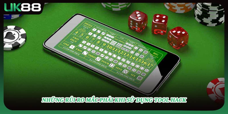 Những rủi ro mắc phải khi sử dụng tool hack